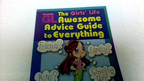 Beispielbild fr The Girls' Life Awesome Advice Guide to Everything zum Verkauf von BookHolders