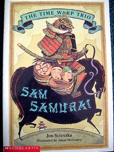 9780439451482: Sam Samurai (The Time Warp Trio)