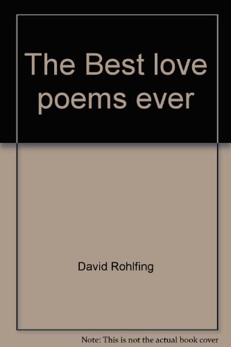 Stock image for The Best love poems ever: A collection of poetry's most romantic voices (Scholastic classics) for sale by SecondSale