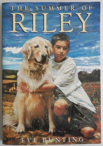 The Summer of Riley (9780439454384) by Eve Bunting