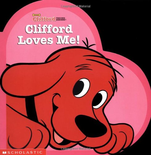 Beispielbild fr Clifford Loves Me (Clifford 8x8) zum Verkauf von Wonder Book