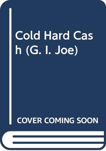 Stock image for Cold Hard Cash (G.I. Joe Vs. Cobra) for sale by Wonder Book