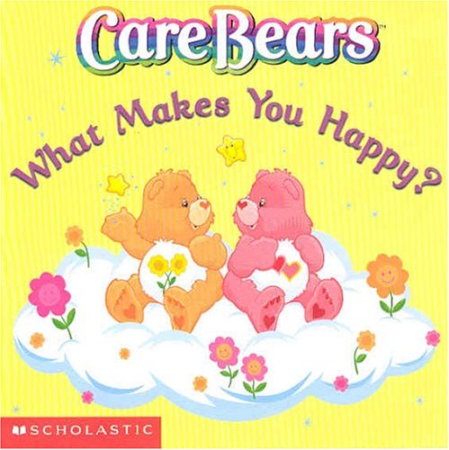 Stock image for What Makes You Happy? (Care Bears) for sale by Orion Tech