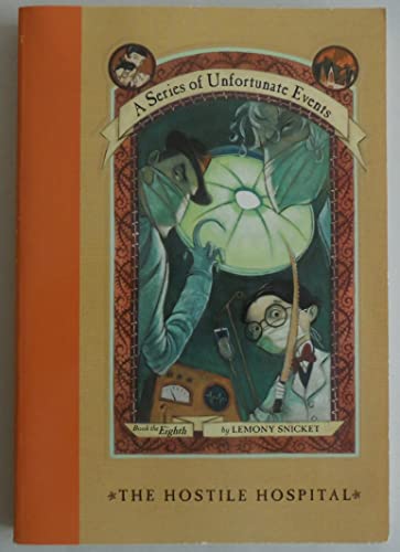 9780439455718: The Hostile Hospital (A Series of Unfortunate Events Book of the Eighth) Edition: Reprint