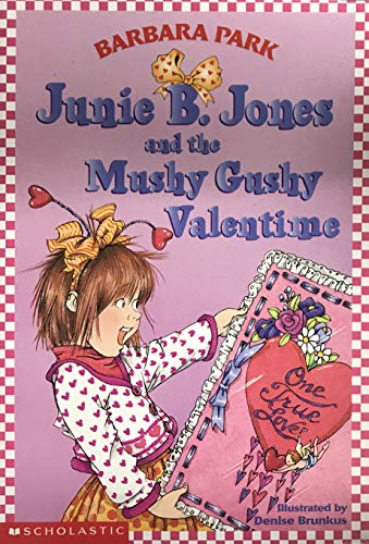 9780439455725: Junie B. Jones and the Mushy Gushy Valentine (Junie B. Jones, No. 14)