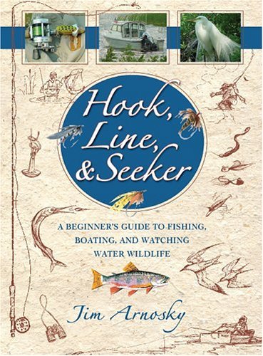 Imagen de archivo de Hook, Line, And Seeker: A Beginner's Guide To Fishing, Boating, and Watching Water Wildlife a la venta por Orion Tech