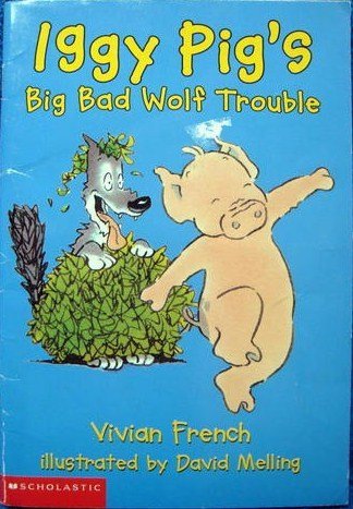9780439455886: Iggy Pig's Big Bad Wolf Trouble