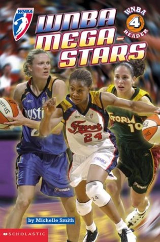 WNBA Mega-stars (WNBA Reader 4) (9780439456029) by Smith, Michelle