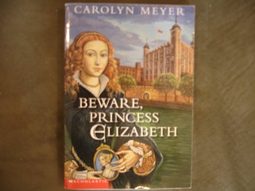 Beispielbild fr Beware, Princess Elizabeth zum Verkauf von Better World Books