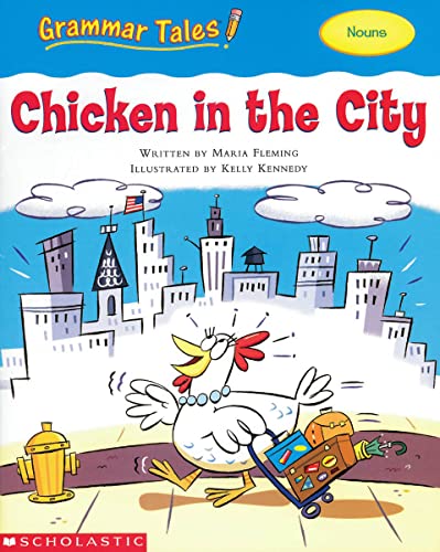 9780439458160: Chicken in the City: Nouns (Grammar Tales)