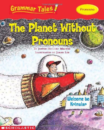 9780439458207: Grammar Tales: The Planet Without Pronouns