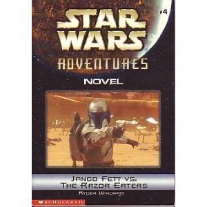 JANGO FETT VS. THE RAZOR EATERS (STAR WARS ADVENTURES, NO 4) (9780439458832) by Ryder Windham