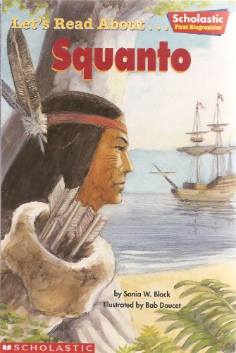 Imagen de archivo de Let's Read About. Squanto (Scholastic First Biographies) a la venta por Gulf Coast Books