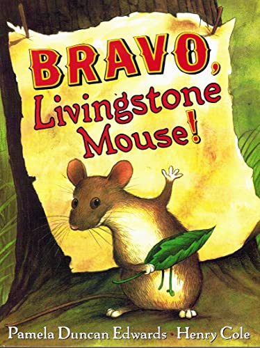 Bravo, Livingstone Mouse! (9780439459761) by Edwards, Pamela Duncan