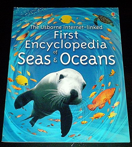 Stock image for The Usborne-Internet-linked Fist Encyclopedia of Seas&Oceans for sale by Once Upon A Time Books