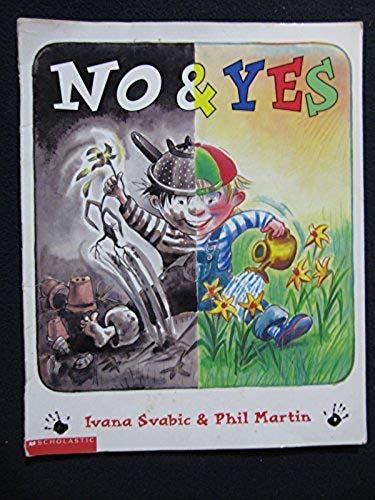 Stock image for No and Yes: An Active Toddlers Guide on How to Behave! for sale by Hawking Books