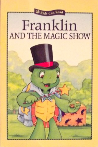 Beispielbild fr Franklin and the Magic Show (Kids Can Read) zum Verkauf von Wonder Book