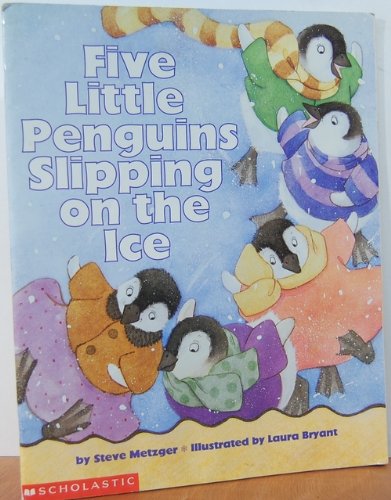 9780439465779: Five Little Penguins Slipping on the Ice