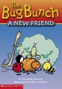 Beispielbild fr The Bug Bunch: A new friend zum Verkauf von BooksRun