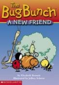 The Bug Bunch: A new friend (9780439466363) by Bennett, Elizabeth