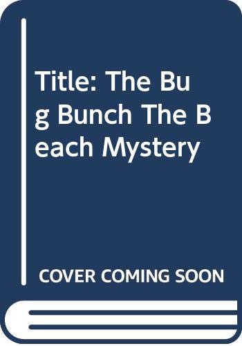 Stock image for The Bug Bunch The Beach Mystery for sale by CKBooks