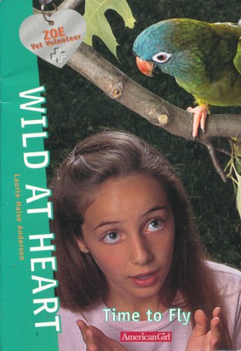 Time To Fly (Wild At Heart, No. 10) (9780439469562) by Laurie Halse Anderson