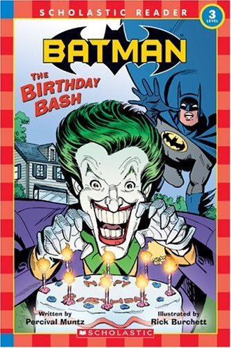 Beispielbild fr The Birthday Bash (Batman Reader) (Scholastic Readers) zum Verkauf von Zoom Books Company