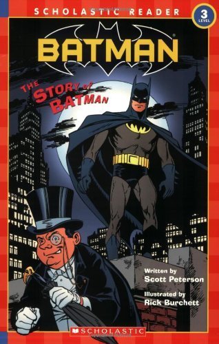 Imagen de archivo de Scholastic Reader Level 3: Batman #8: The Story Of Batman (Scholastic Readers) a la venta por SecondSale