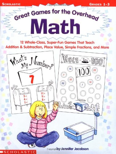 Stock image for Scholastic Math: Great Games For The Overhead With Factory Sealed Transparencies And Punch-Out Manipulatives, Grades 1-3 Teaching Resources: Original Wraps (2003 Copyright) for sale by ~Bookworksonline~