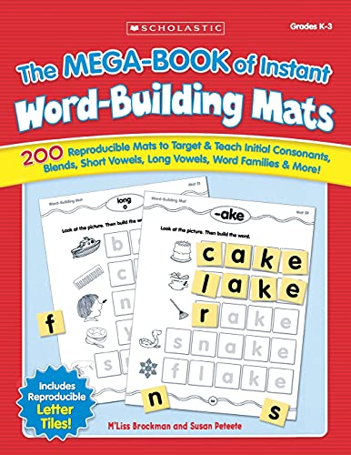 9780439471206: The The MEGA-BOOK of Instant Word-Building Mats: 200 Reproducible Mats to Target & Teach Initial Consonants, Blends, Short Vowels, Long Vowels, Word Families, & More!
