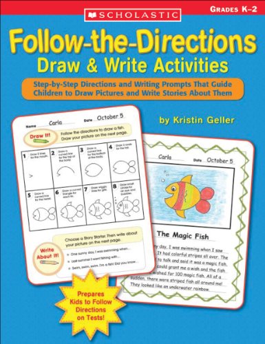 Imagen de archivo de Follow-the-Directions Draw & Write Activities: Step-by-Step Directions and Writing Prompts That Guide Children to Draw Pictures and Write Stories About Them a la venta por BooksRun