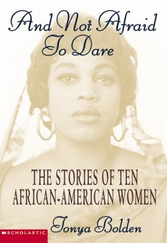 Beispielbild fr And Not Afraid To Dare: The Stories of Ten African-American Women zum Verkauf von Wonder Book