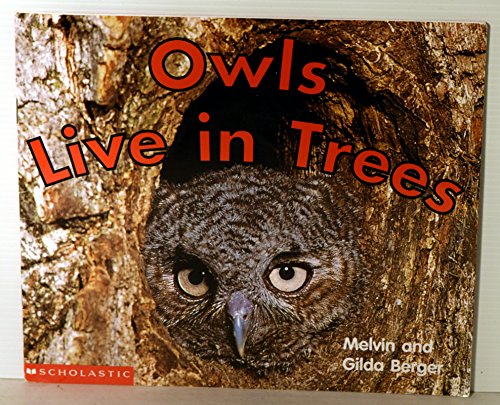Owls live in trees (Scholastic readers) (9780439471787) by Berger, Melvin