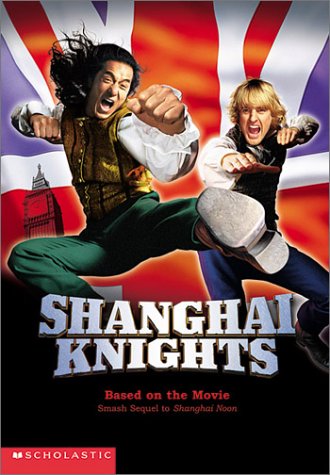 9780439472562: Shanghai Knights: Movie Novelization