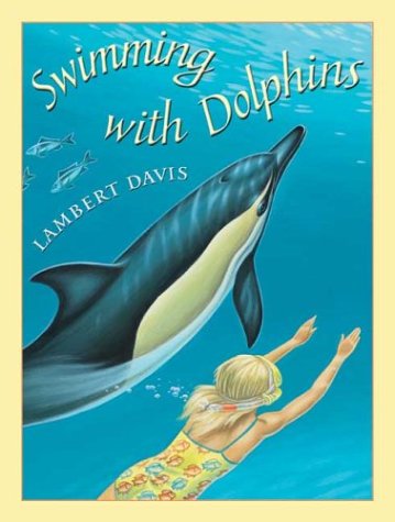 Stock image for Swimming with Dolphins for sale by Better World Books: West