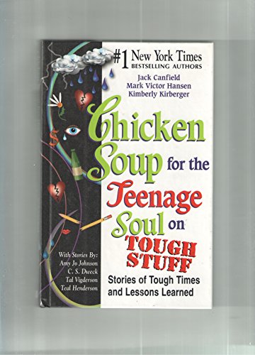 Beispielbild fr Chicken Soup for the Teenage Soul on Tough Stuff (STORIES OF TOUGH TIMES AND LESSONS LEARNED) zum Verkauf von Jenson Books Inc