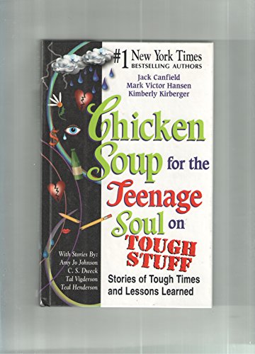 Imagen de archivo de Chicken Soup for the Teenage Soul on Tough Stuff (STORIES OF TOUGH TIMES AND LESSONS LEARNED) a la venta por Jenson Books Inc