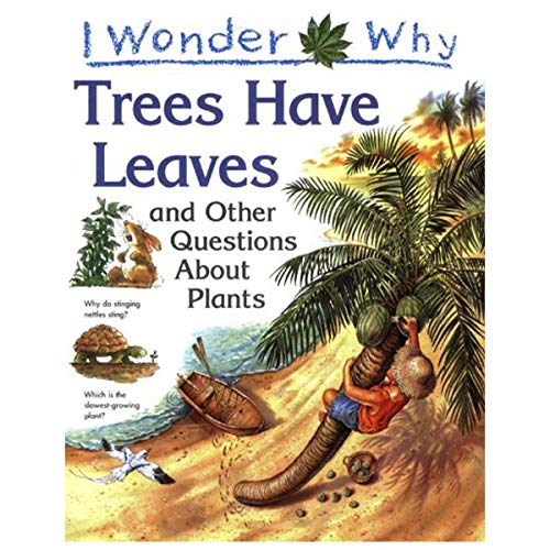 I wonder why trees have leaves, and other questions about plants (9780439472920) by Charman, Andy