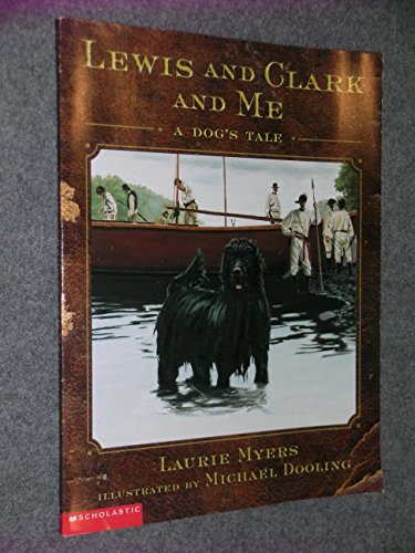 Beispielbild fr Lewis and Clark and Me A Dog's Tale zum Verkauf von Your Online Bookstore