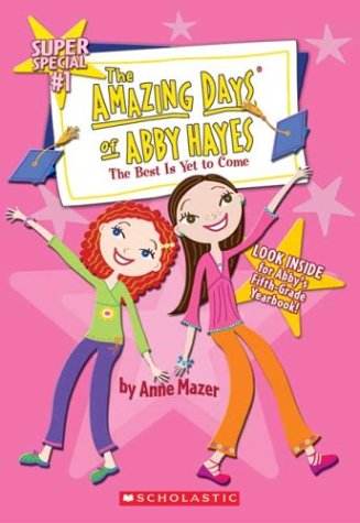 Beispielbild fr Amazing Days Of Abby Hayes, The #1 (The Best is Yet to Come) zum Verkauf von SecondSale