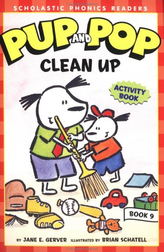 Stock image for Pup and Pop Clean Up (Learn to Read with Pup and Pop) (Scholastic Phonics Readers, Book 9) for sale by SecondSale