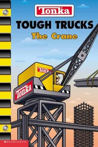 Imagen de archivo de Tonka Tough Trucks #4: The Crane a la venta por SecondSale