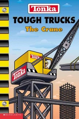 Stock image for Tonka Tough Trucks #4: The Crane for sale by SecondSale