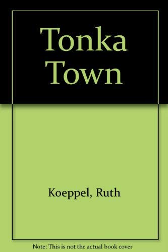 Beispielbild fr Tonka Town zum Verkauf von BookShop4U