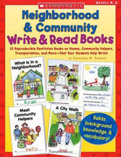 Stock image for Neighborhood & Community Write & Read Books: 15 Reproducible Nonfiction Books on Homes, Community Helpers, Transportation, and More�That Your Students Help Write! for sale by Wonder Book