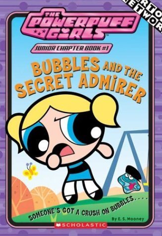 9780439491778: Bubbles and the Secret Admirer (Powerpuff Girls Junior Chapter Book)