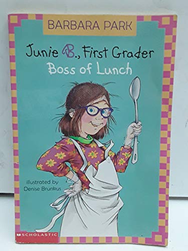Imagen de archivo de Junie B., First Grader: Boss of Lunch (Junie B. Jones, No. 19) a la venta por More Than Words