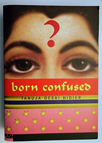 Born Confused (9780439510110) by Hidier, Tanuja Desai; Desai Hidier, Tanuja