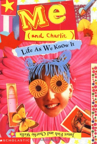 Imagen de archivo de Me (And) Charlie Life as We Know It: Janet Fish and Charlie Wells a la venta por ThriftBooks-Dallas