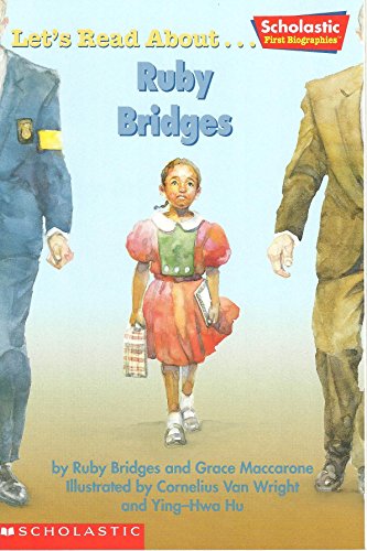 9780439513623: Let's read about ... Ruby Bridges (Scholastic first biographies)